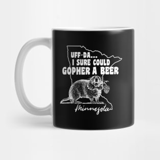 Minnesota Gopher Uff-Da I Sure Could Gopher A Beer Mug